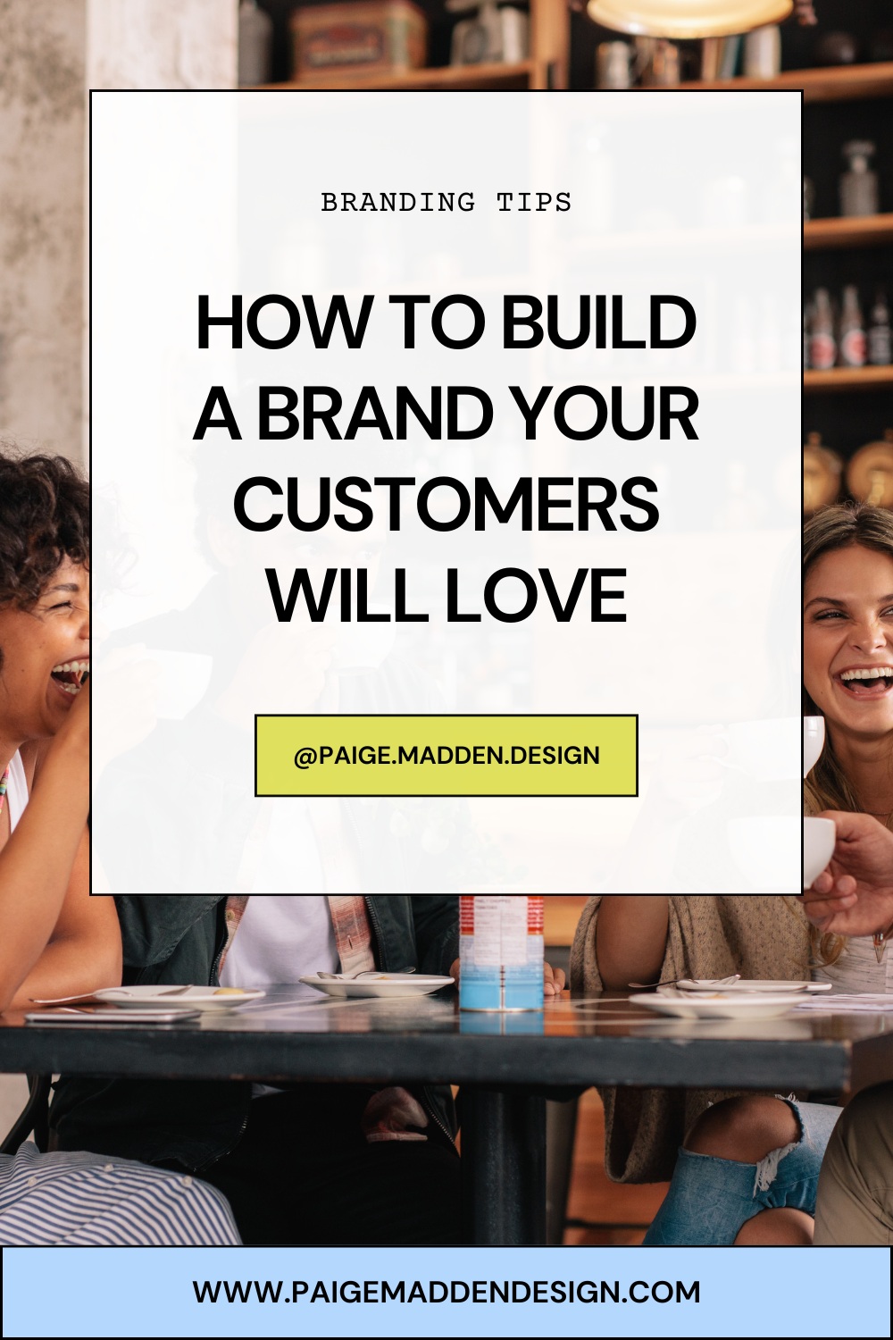 How to Build a Brand Your Customers Will Love