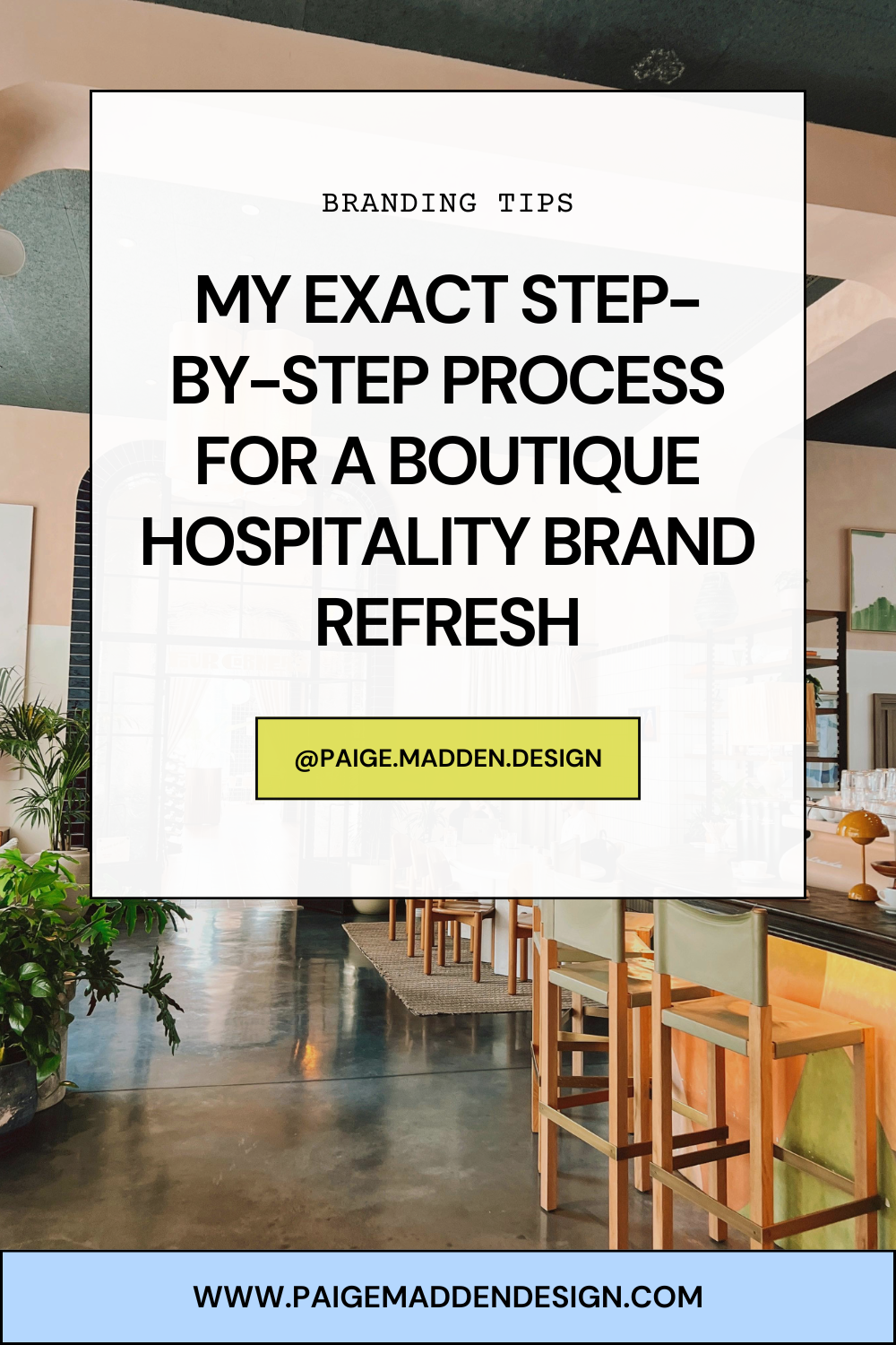 My Exact Step-by-Step Process for a Boutique Hospitality Brand Refresh