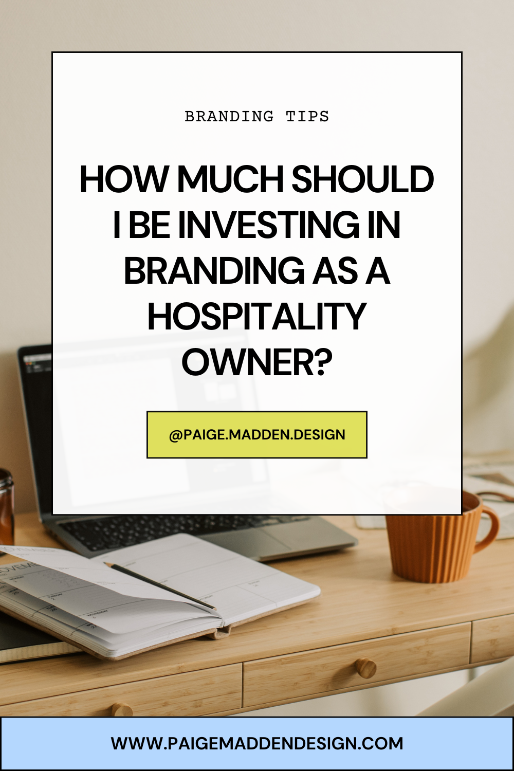 How Much Should I Be Investing in Branding as a Hospitality Owner?