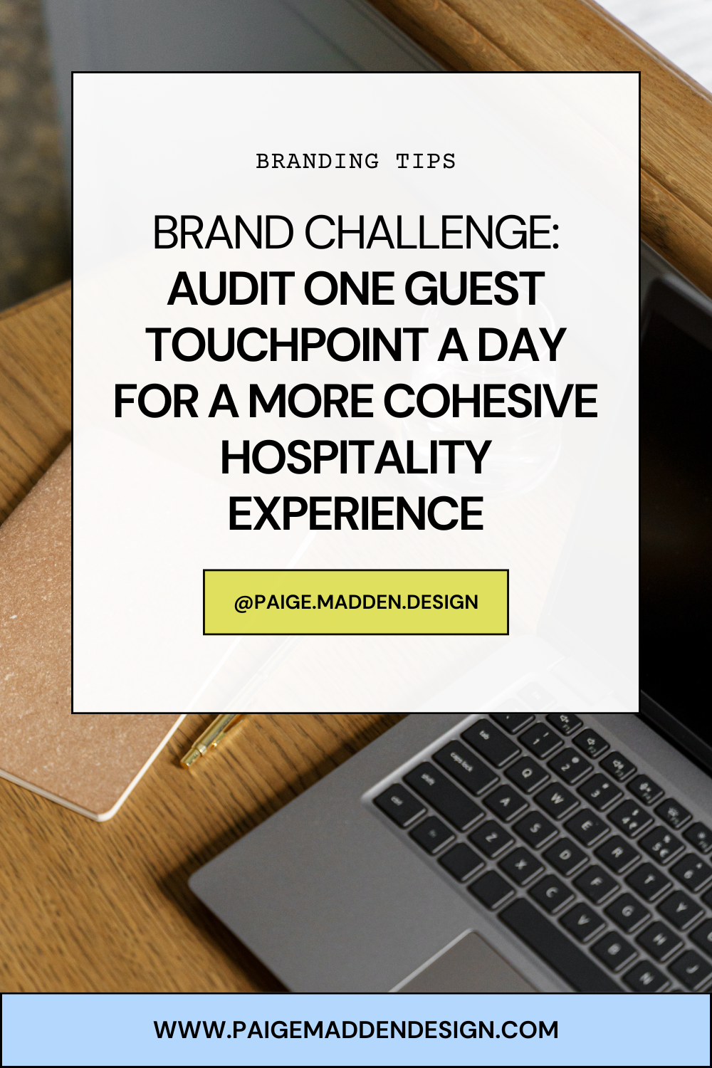 Brand Challenge: Audit One Guest Touchpoint a Day for a More Cohesive Hospitality Experience