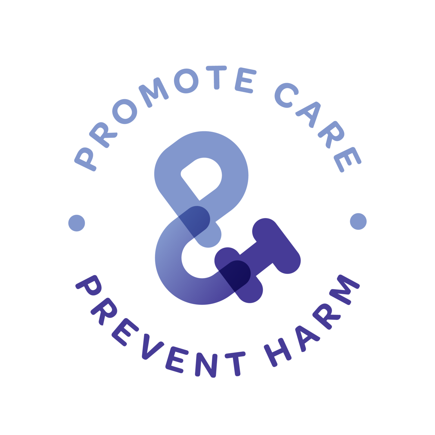 Promote Care and Prevent Harm