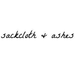 sackcloth and ashes.jpeg