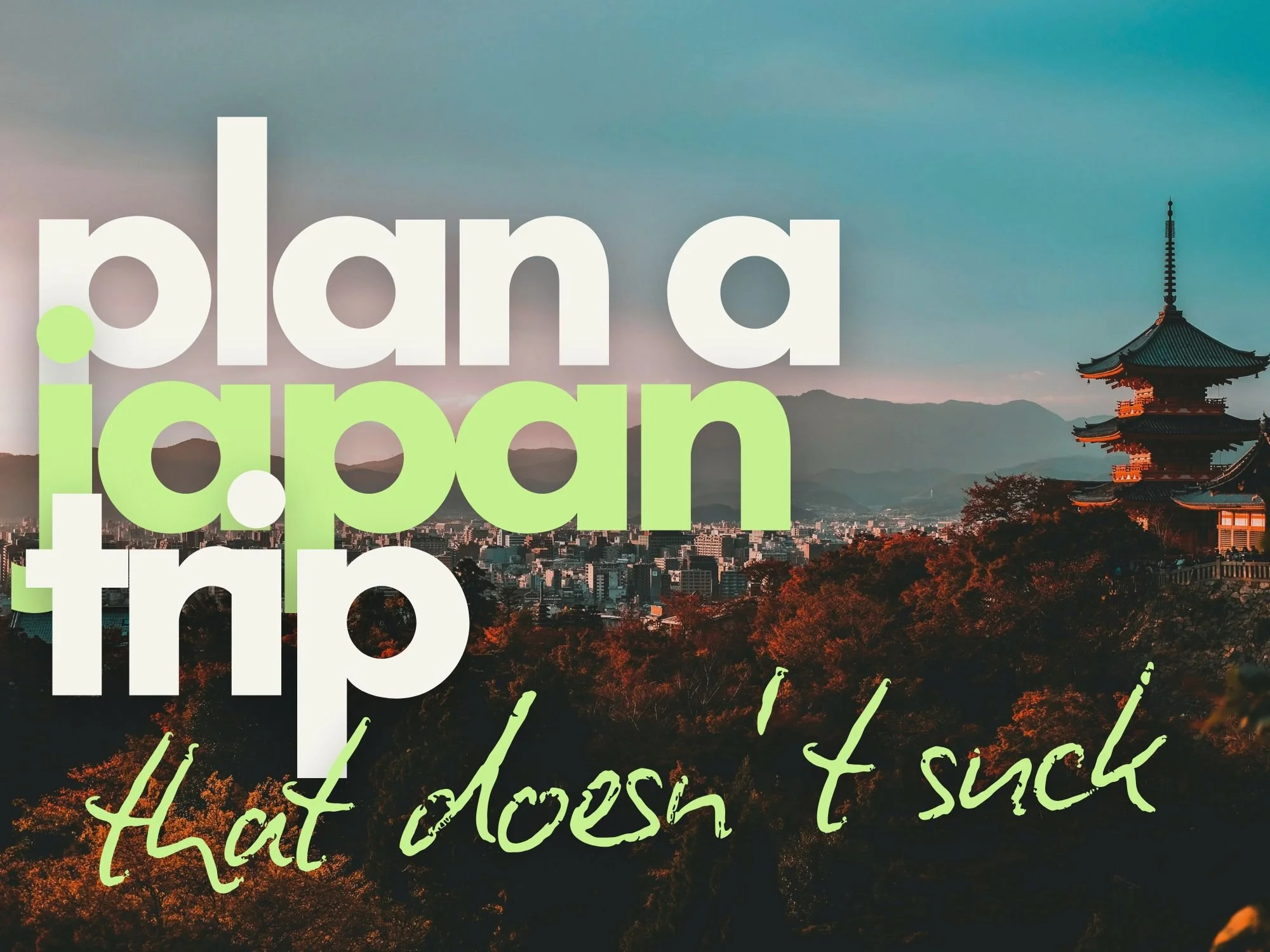 The Art of Planning A Japan Trip: 11 Biggest Mistakes To Avoid