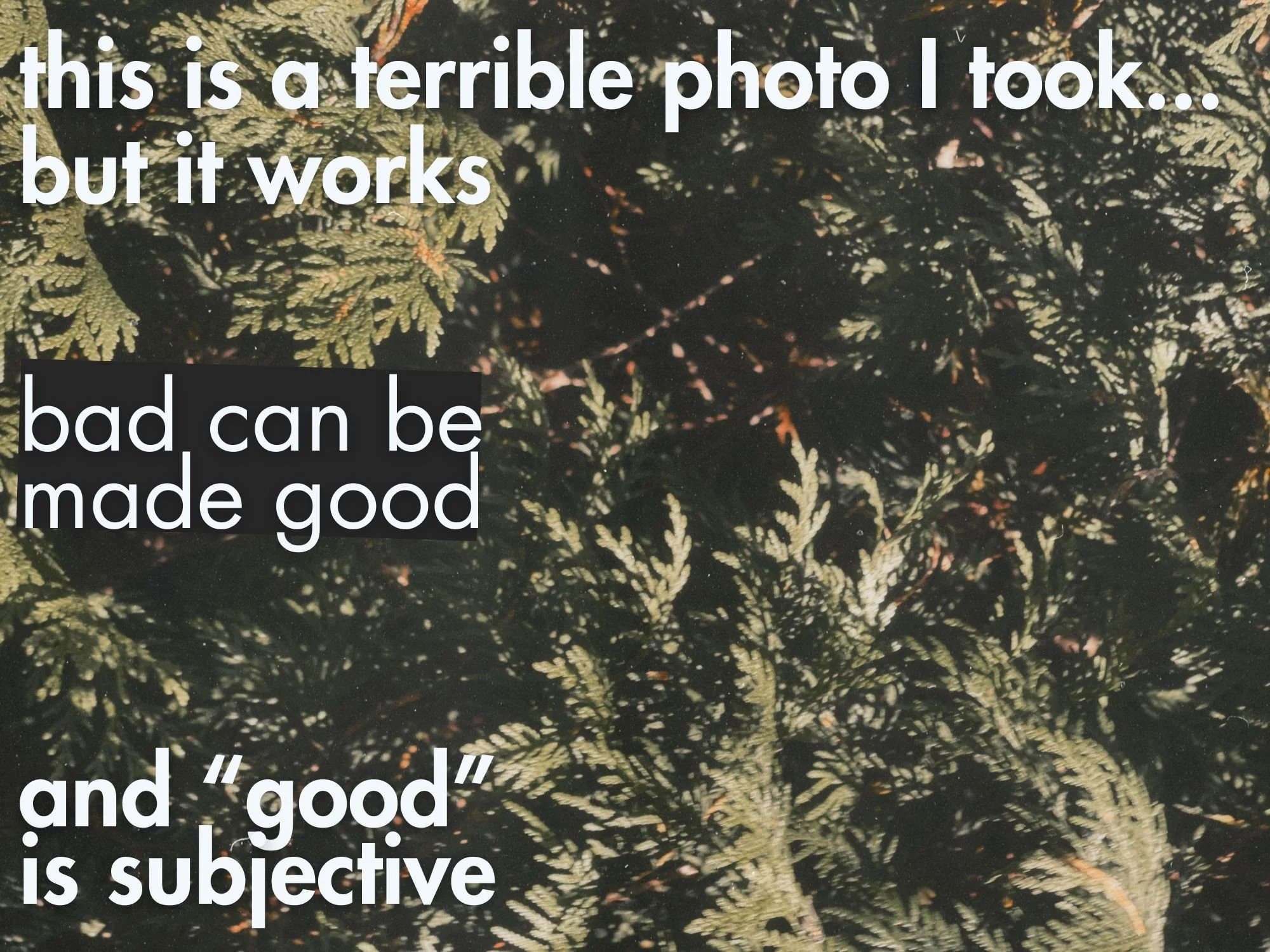 I’m not good at anything (so I told myself…)
