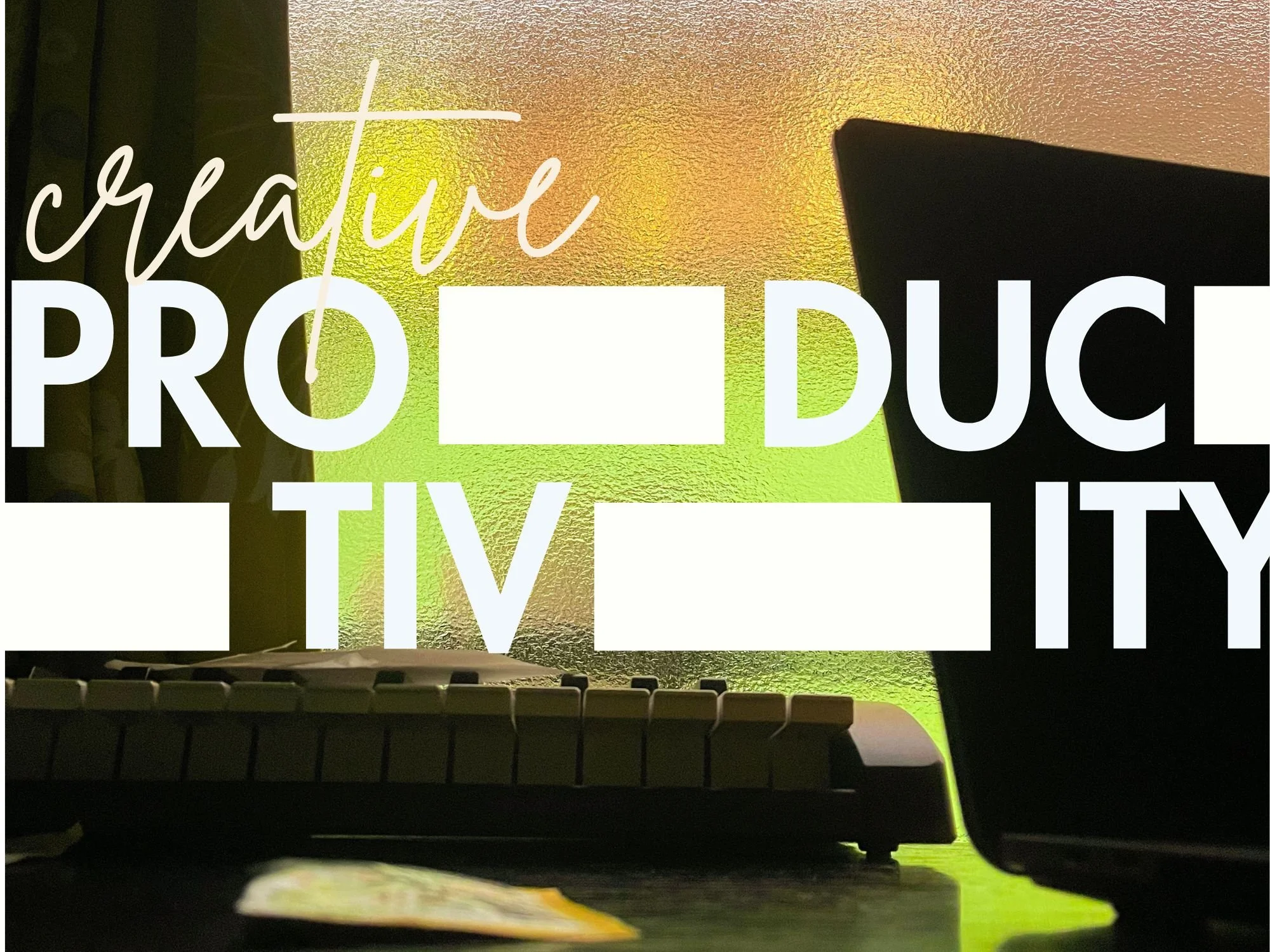 Productivity for Creatives (who suck at managing themselves)