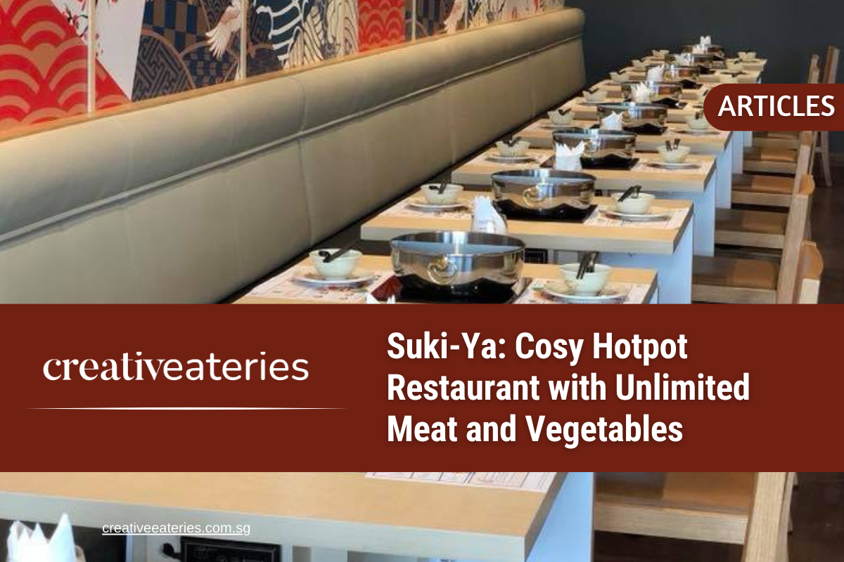 Suki-Ya: Cosy Hotpot Restaurant with Unlimited Meat &amp; Vegetables