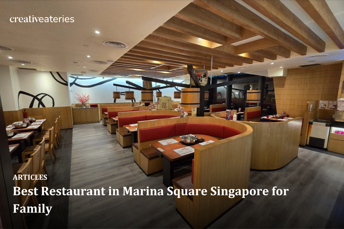 Best Restaurant in Marina Square Singapore for Family