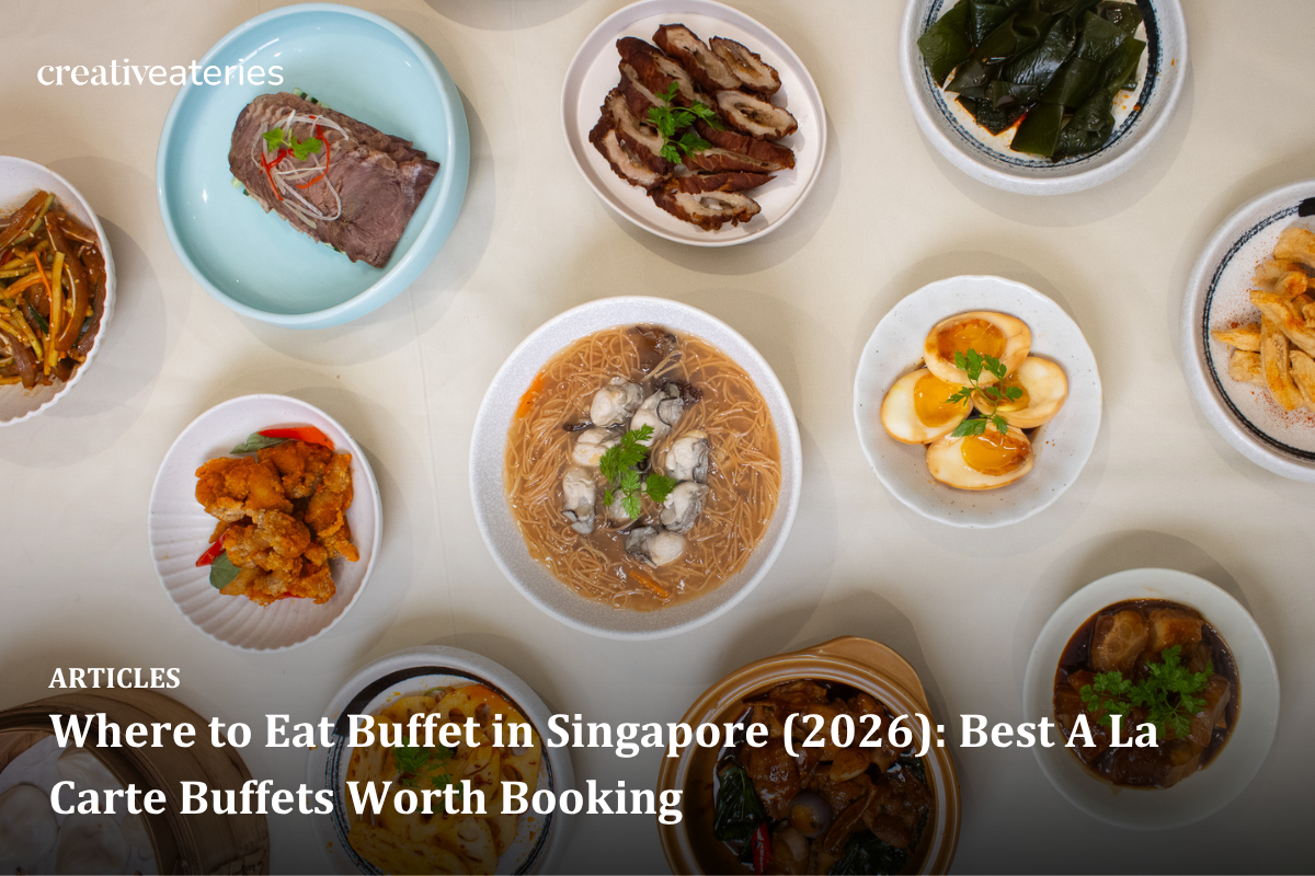 Where to Eat Buffet in Singapore (2026): Best A La Carte Buffets Worth Booking