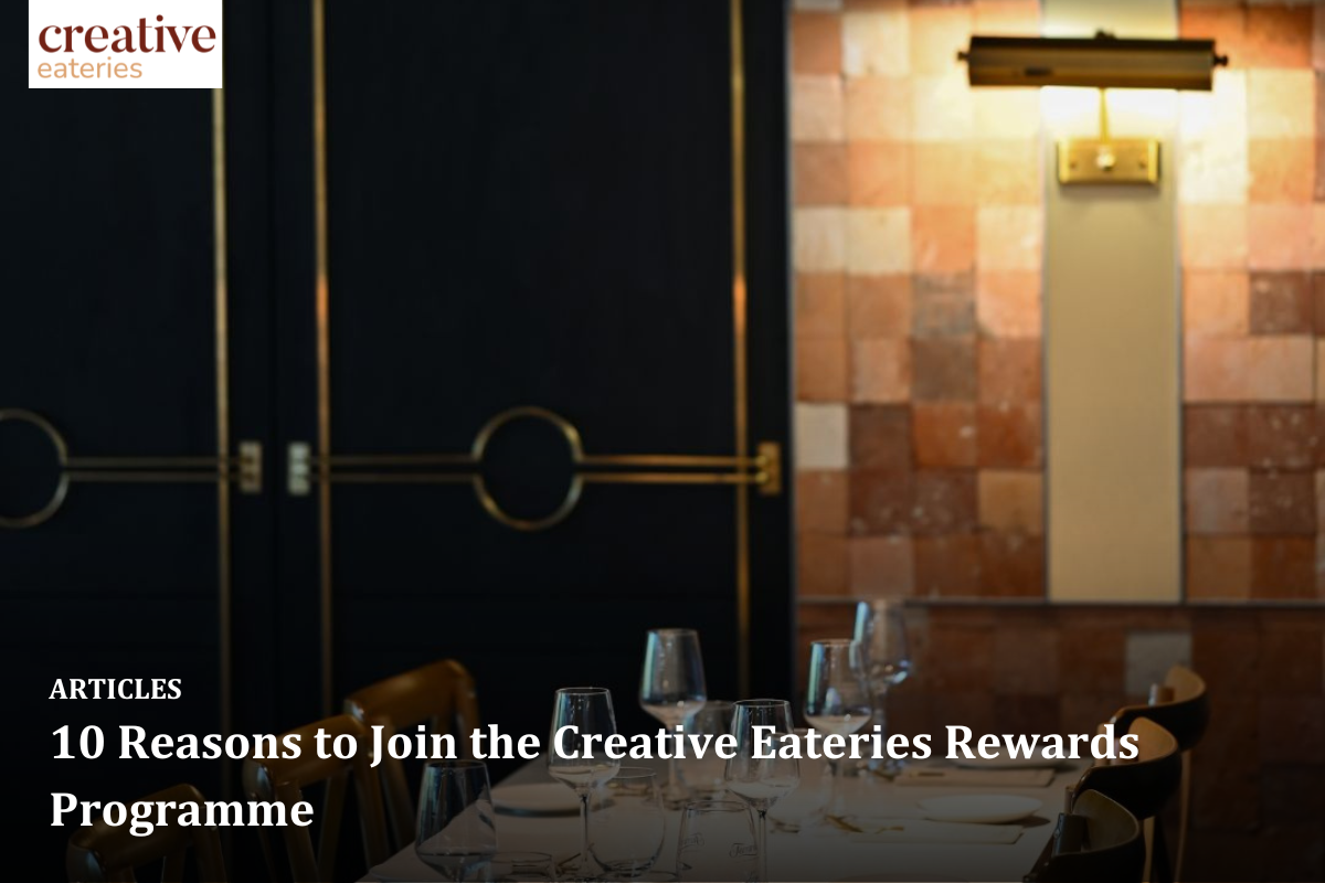 10 Reasons to Join the Creative Eateries Rewards Programme