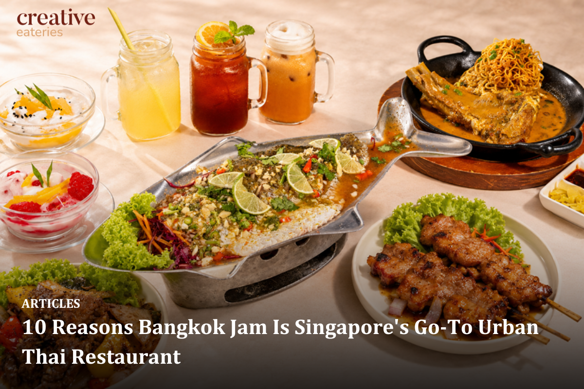 10 Reasons Bangkok Jam Is Singapore's Go-To Urban Thai Restaurant