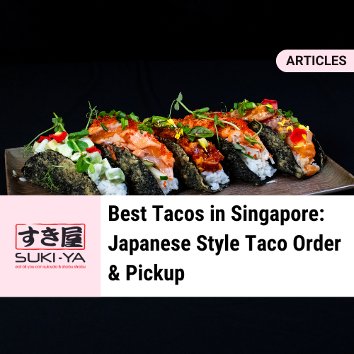 Best Tacos in Singapore: Japanese Style Taco