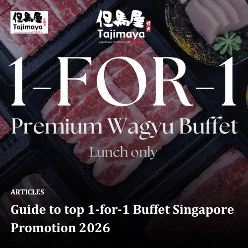 Guide to top 1-for-1 Buffet Singapore Promotion 2026