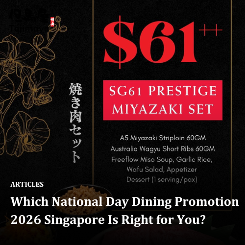 Which National Day Dining Promotion 2026 Singapore Is Right for You?