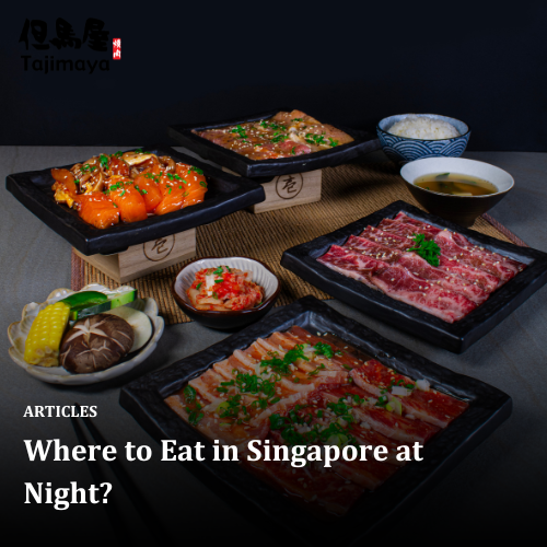 Where to Eat in Singapore at Night?