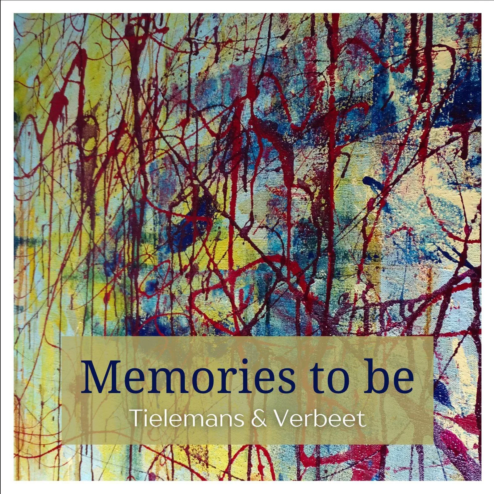 "Memories to be" – Tielemans &amp; Verbeet