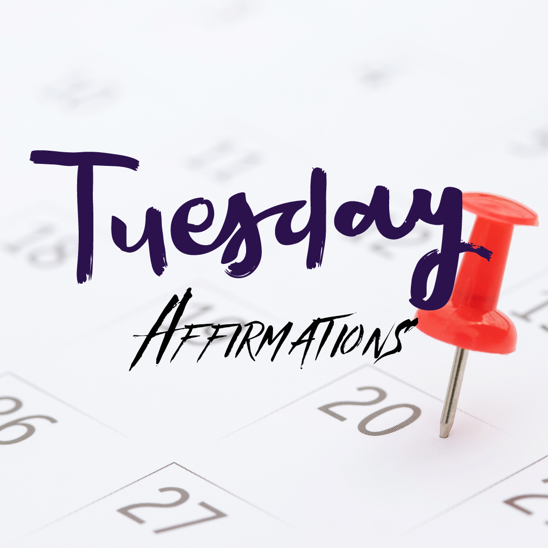 Powerful Tuesday Affirmations for a Mid-week Boost
