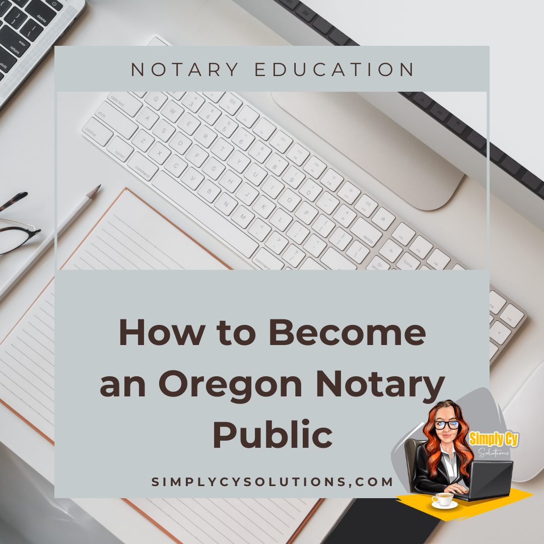 Notary Education Blog — Simply Cy Solutions LLC Notary