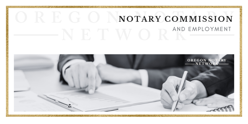 Notary Commission and Employment