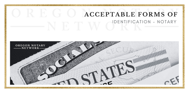Acceptable forms of Identification - Notary