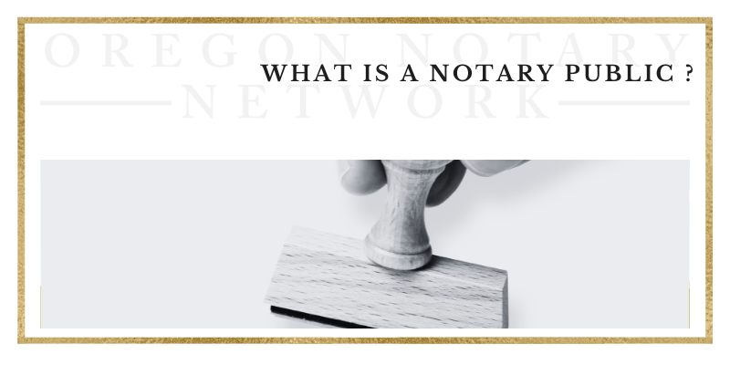 What is a Notary Public - Oregon