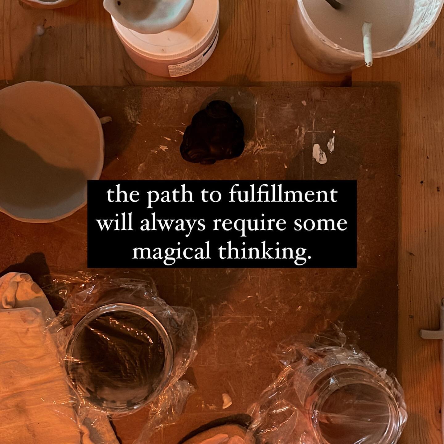 magical thinking is the most important ingredient to any form of &ldquo;success&rdquo;, material or otherwise. 

even baby making requires some sort of magical thinking. stop trying to bypass this requirement with logic, it just doesn&rsquo;t work.

