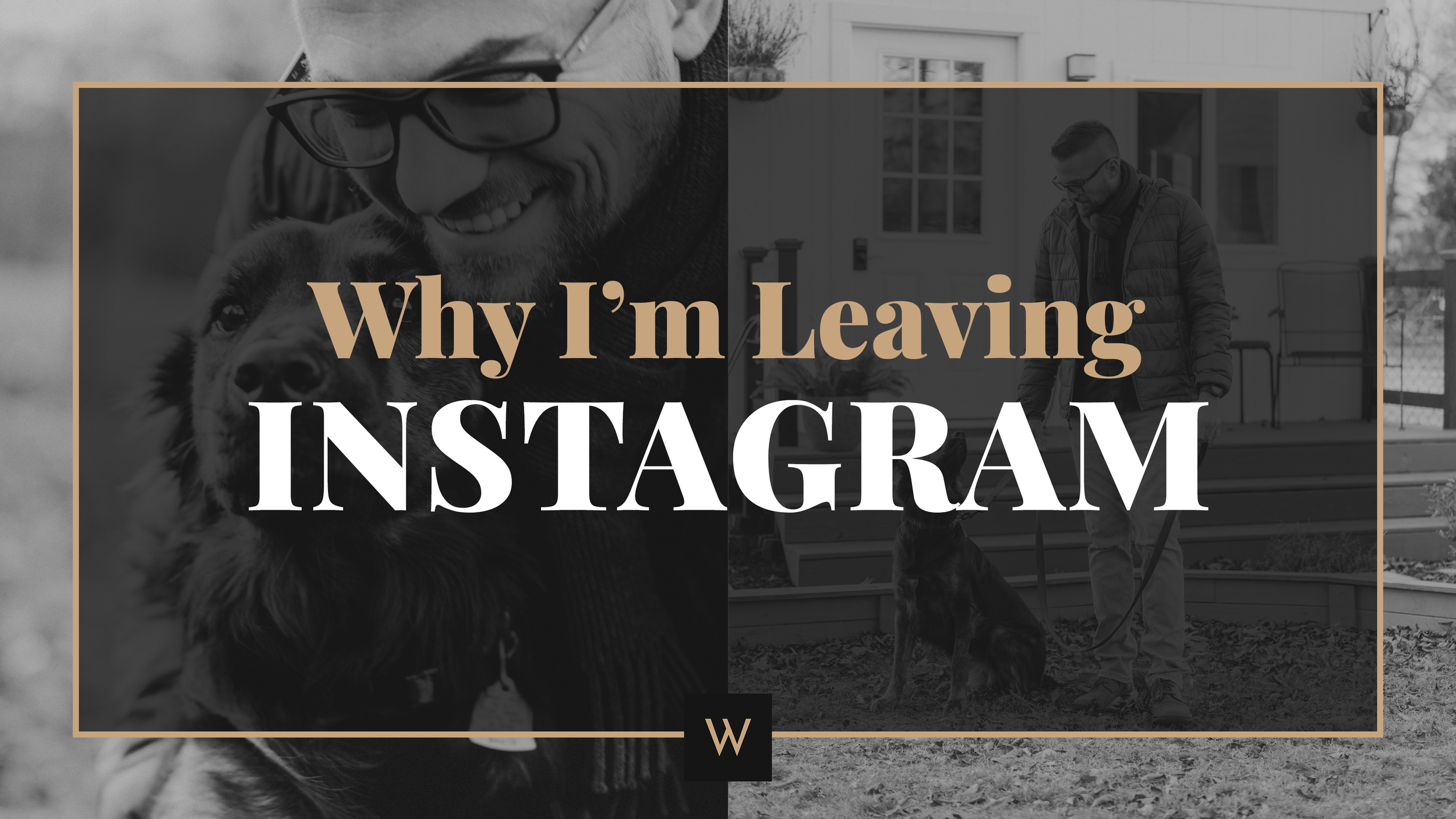 Why I’m Leaving Instagram (And Why That’s Good News for My Couples)