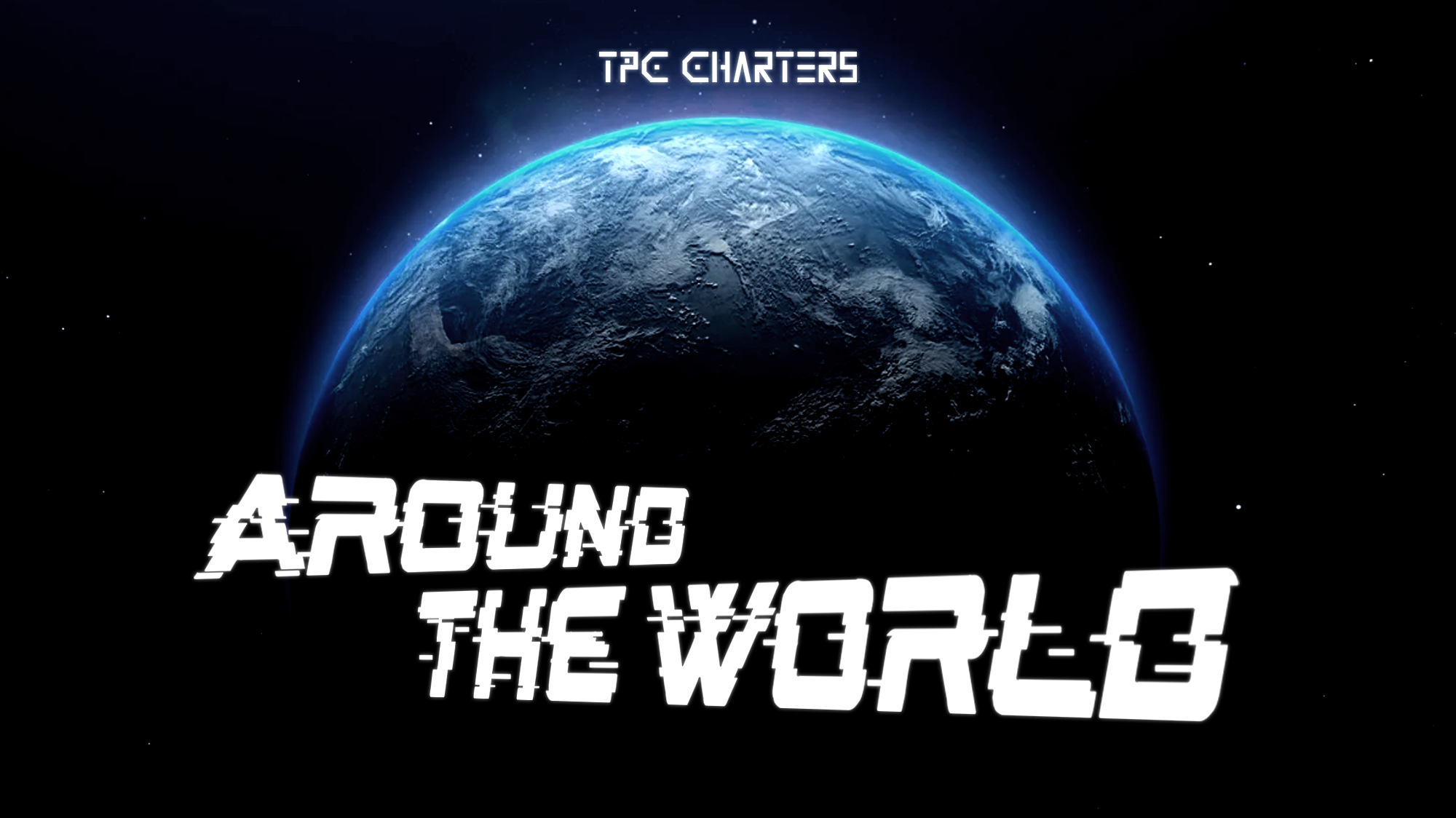 Around The World with TPC Charters