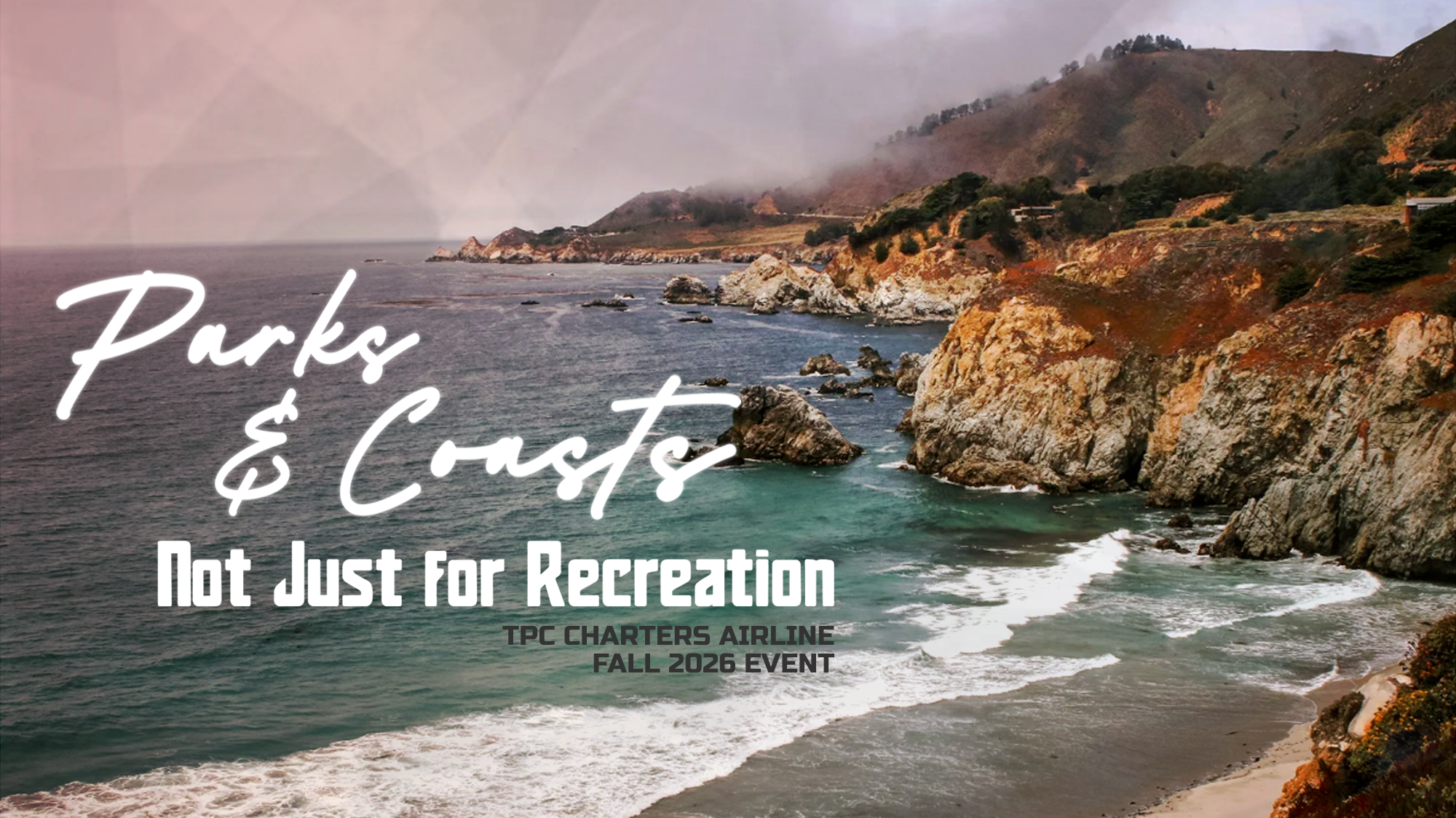 Parks &amp; Coasts: Not Just for Recreation - TPC Charters Airline Fall 2026 Event