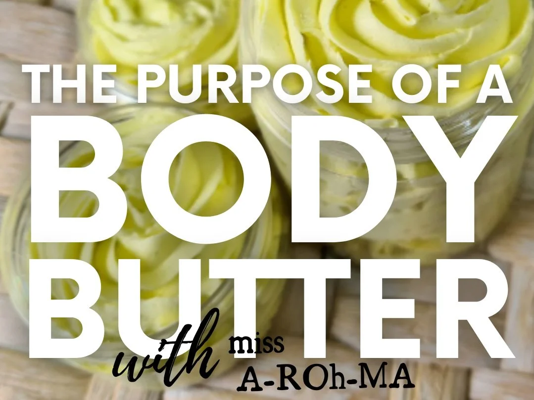 the purpose of a body butter natural skin care self care beauty blog why use it