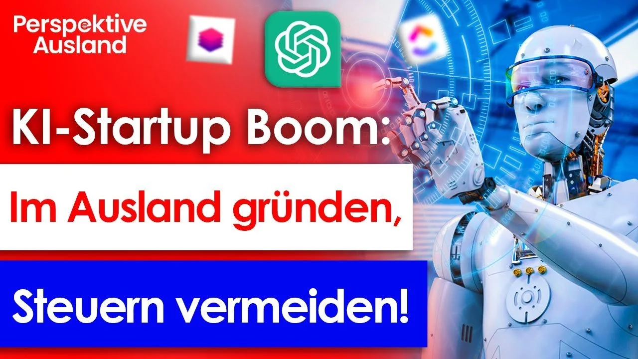 KI-Startup im Ausland gründen: Steuern sparen &amp; Profit maximieren!