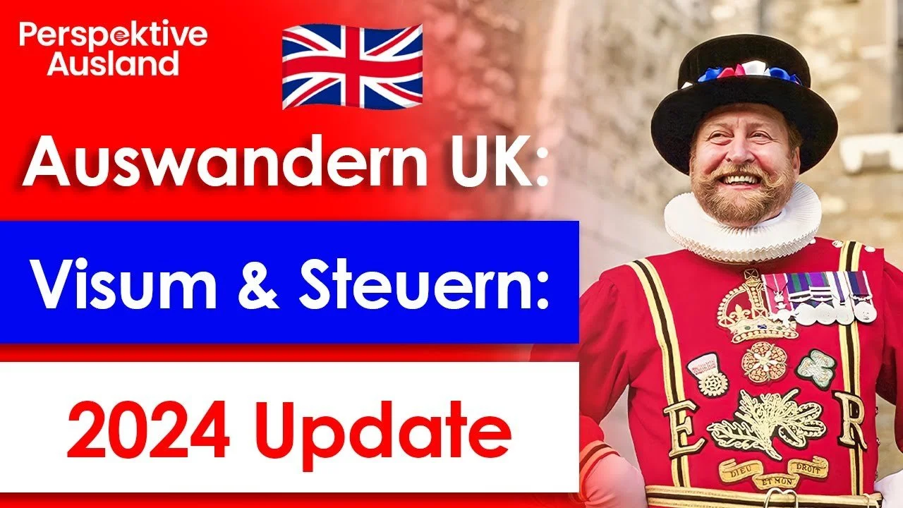 UK Steuern &amp; Visum-Update 2024: Für Auswanderer nach England, Schottland, Nordirland &amp; Wales