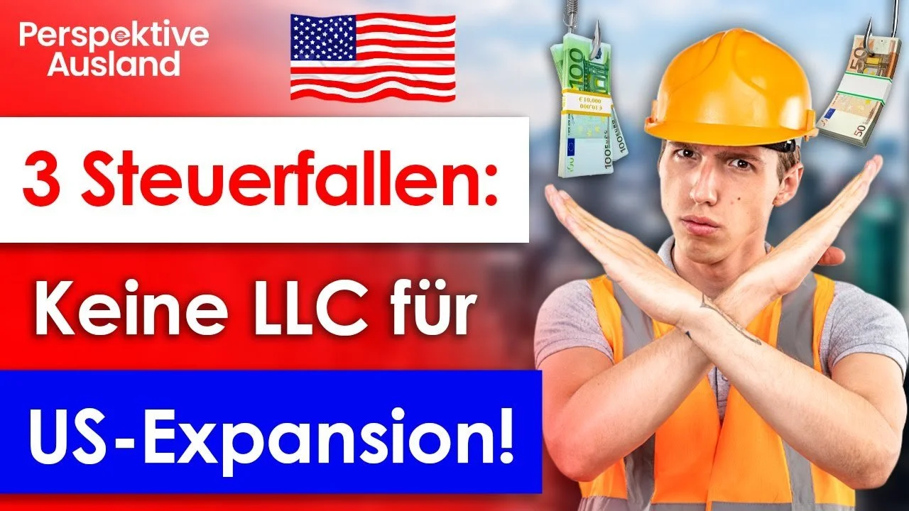 Steuerfalle US-LLC: 3 Risiken für deutsche Unternehmen beim Markteintritt in den USA
