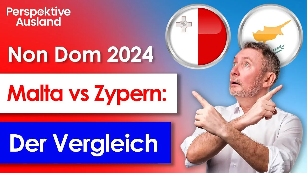Auswandern 2024 &amp; Steuern sparen: Non Dom Malta vs. Zypern Vergleich