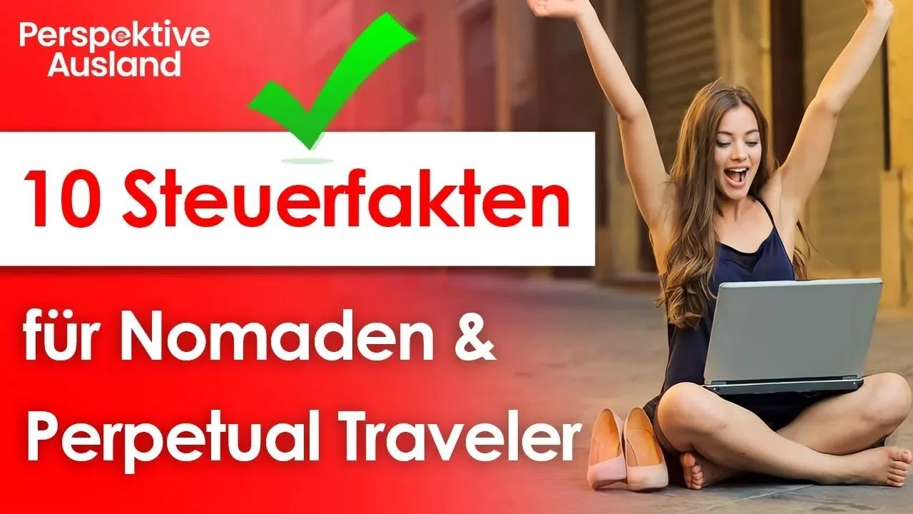 2024 bin ich weg: 10 Steuerfakten für digitale Nomaden &amp; Perpetual Traveler
