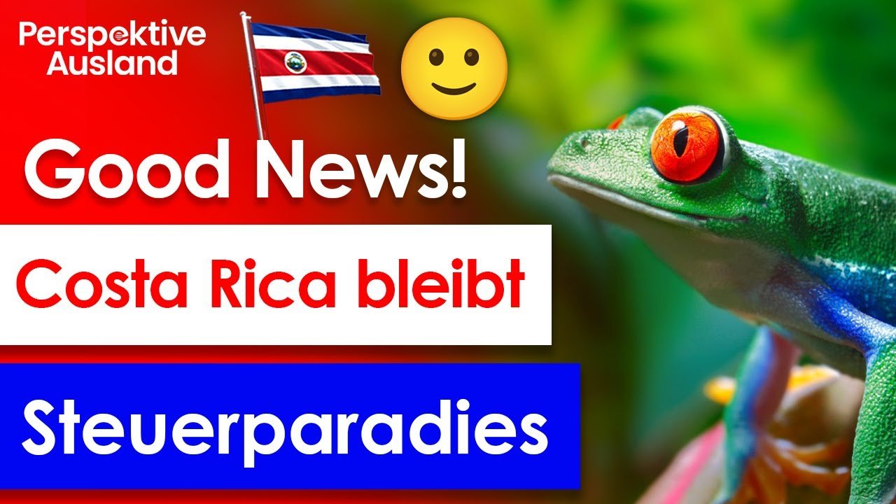 Mal was Positives: Costa Rica bleibt Steuerparadies