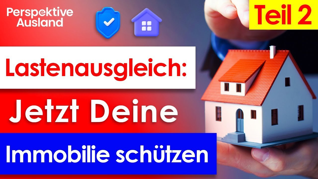 Immobilie vor Lastenausgleich schützen: So geht's