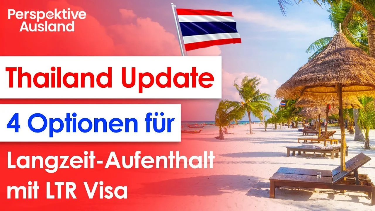 Neu: Thailand - LTR Visa (Langzeit-Aufenthalt) Schaffen Sie die hohen Hürden?