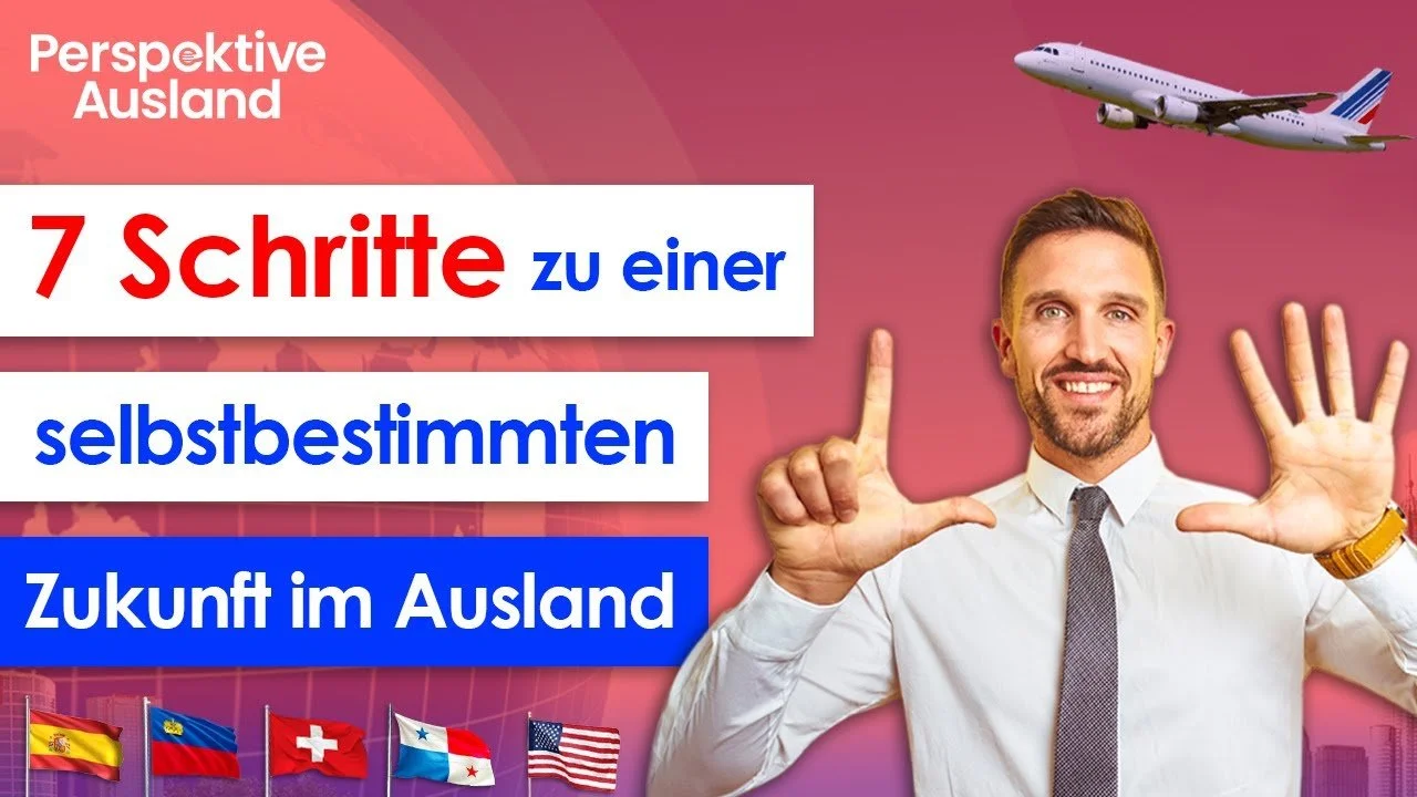 In 7 Schritten zu einer selbstbestimmten Zukunft im Ausland
