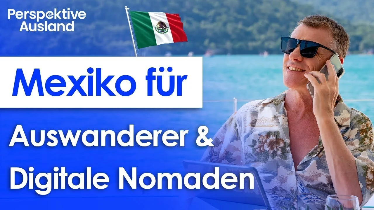Nach Mexiko auswandern: Diese Dinge sind gut zu wissen