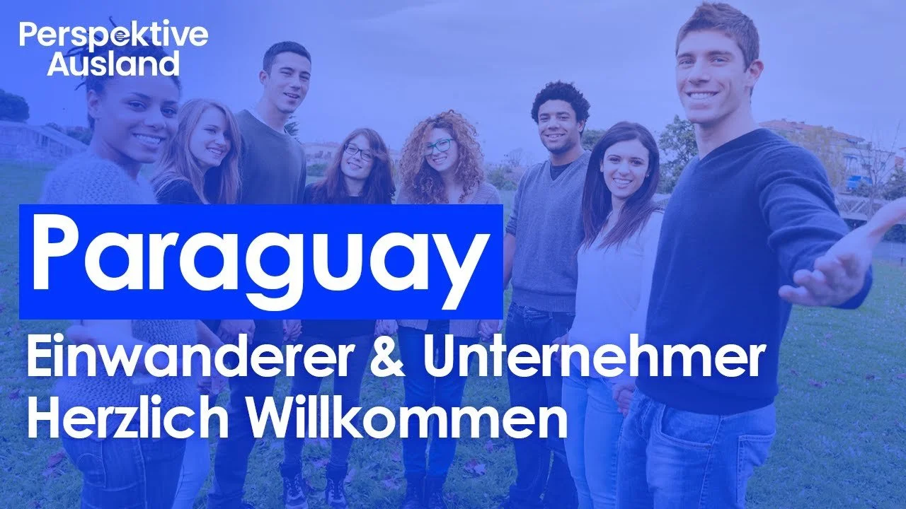 Paraguay - Einwanderer &amp; Unternehmer "Herzlich Willkommen"