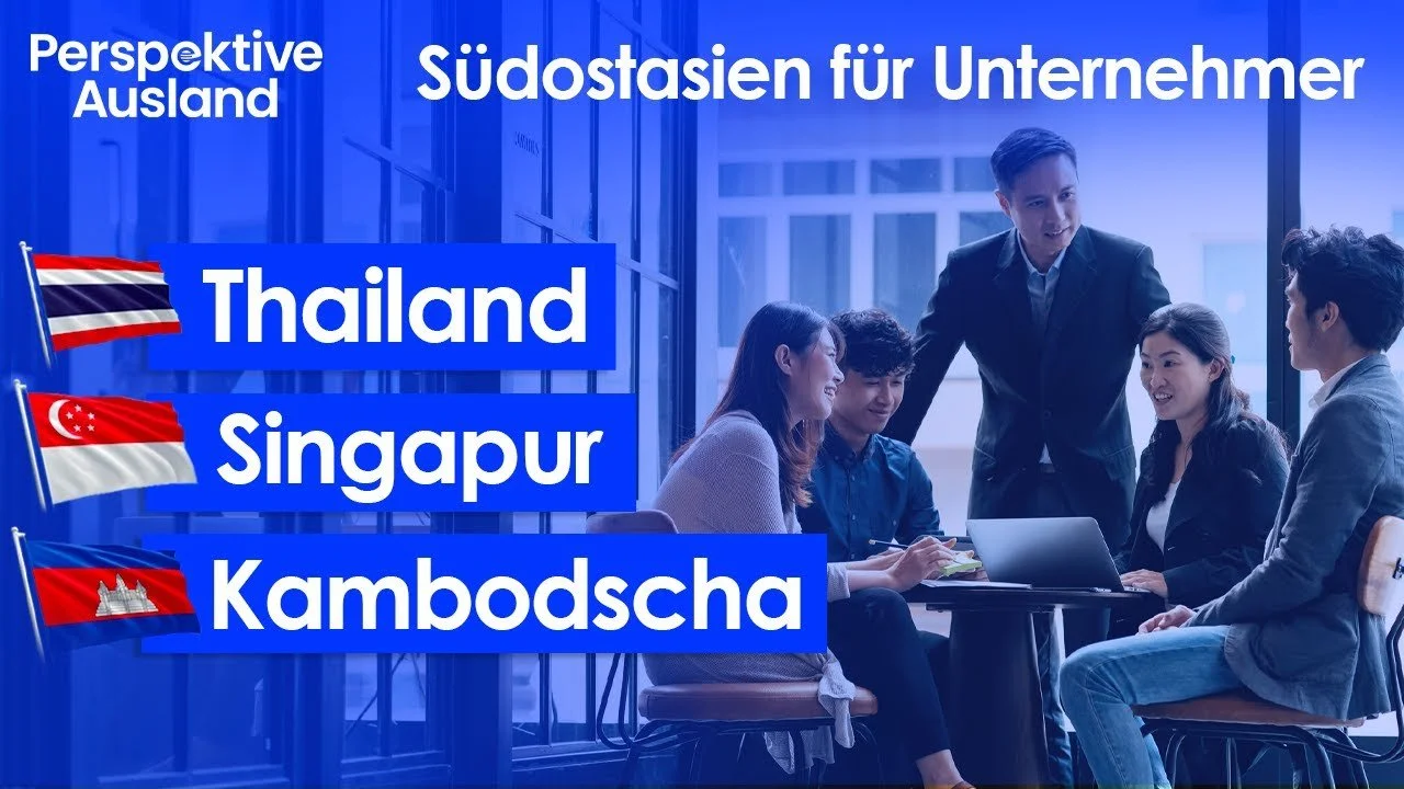 Thailand, Singapur &amp; Kambodscha: Südostasien für Unternehmer