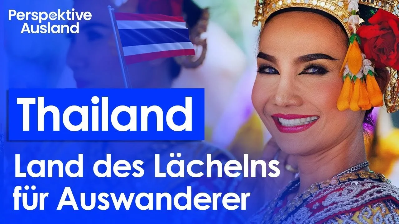 Thailand - Land des Lächelns für Auswanderer
