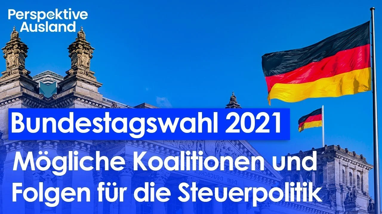 Bundestagswahl 2021 - Mögliche Koalitionen und Folgen für die Steuerpolitik