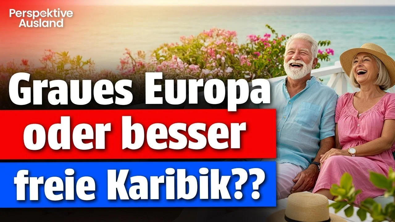 Flucht aus dem EU-Gulag: Dein neues Leben als Rentner in der Karibik
