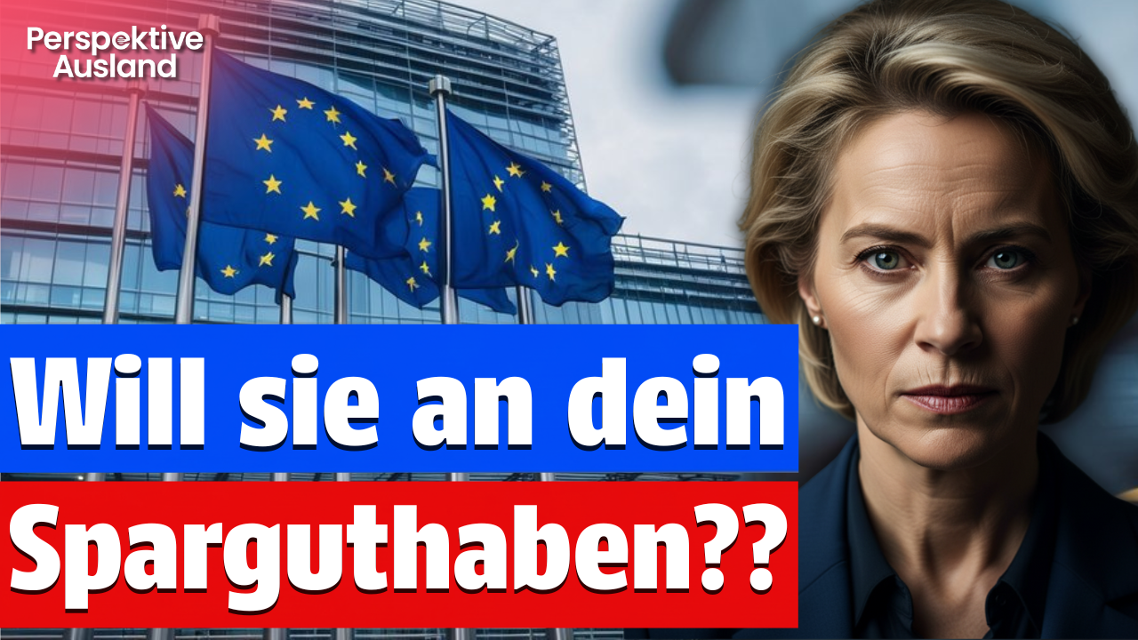 EU Spar- und Investmentunion: Will Uschi von der Leyen jetzt an DEIN Sparguthaben??