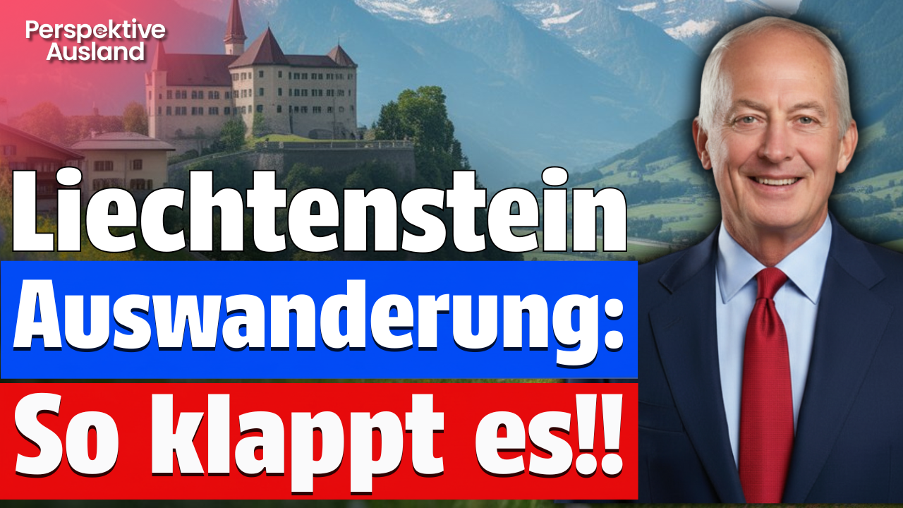 Auswandern nach Liechtenstein: Einfacher als Du denkst??