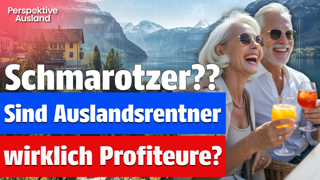 Rente im Ausland: Sind Auslandsrentner Schmarotzer?