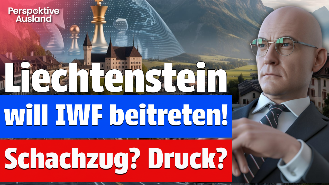 Liechtenstein tritt IWF bei: Notfallplan oder geheime Agenda?