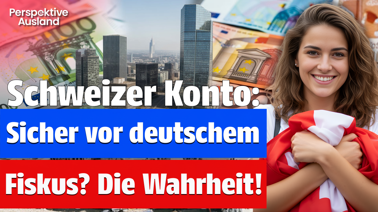 Schweizer Konten: Sicher vor dem deutschen Fiskus? Die schockierende Wahrheit!