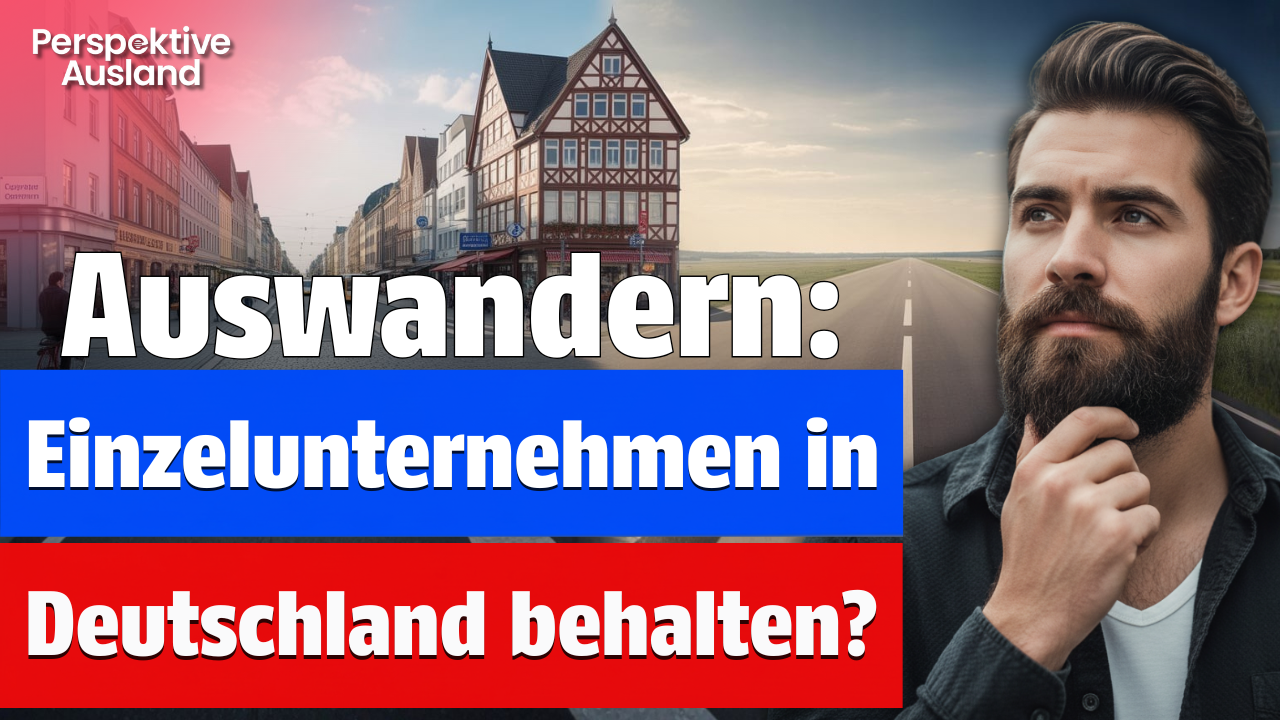 Auswandern mit Einzelunternehmen: Geschäft in Deutschland behalten?